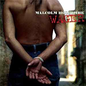 FLAC Malcolm Holcombe - Wager