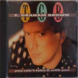 FLAC T. Graham Brown - You Can't Take It With You