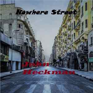 FLAC John Heckman - Nowhere Street
