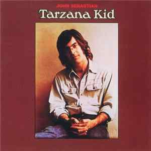 FLAC John Sebastian - Tarzana Kid