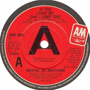 FLAC Mental As Anything - If You Leave Me Can I Come Too?