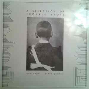 FLAC Ivan Zagni, Steve Garden - A Selection Of Trouble Spots