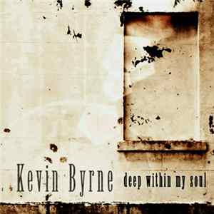 FLAC Kevin Byrne - Deep Within My Soul