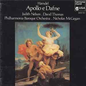 FLAC Handel - Judith Nelson, David Thomas , Philharmonia Baroque Orchestra, Nicholas McGegan - Apollo E Dafne