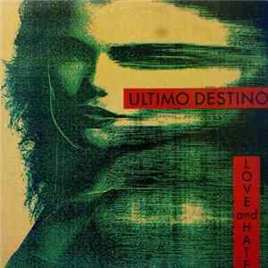 FLAC Ultimo Destino - Love And Hate