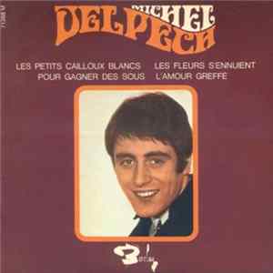 FLAC Michel Delpech - Les Petits Cailloux Blancs