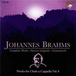 FLAC Johannes Brahms - Works For Choir A Cappella Vol. 6