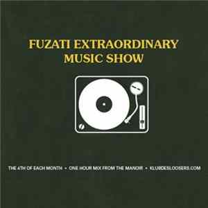 FLAC Various - Fuzati Extraordinary Music Show #09