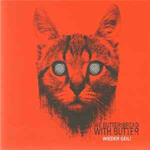 FLAC We Butter The Bread With Butter - Wieder Geil!