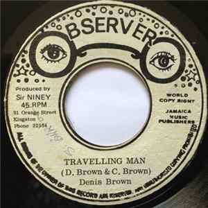 FLAC Denis Brown - Travelling Man / Staright To Bunny Lee Head