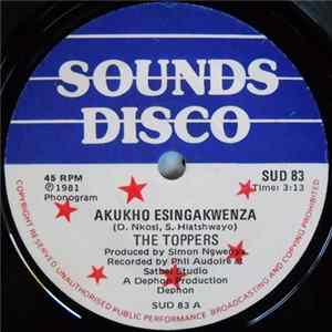 FLAC The Toppers - Akukho Esingakwenza / Ngixolele