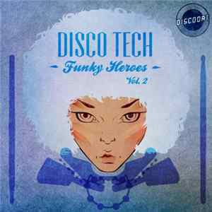 FLAC Disco Tech - Funky Heroes Vol. 2