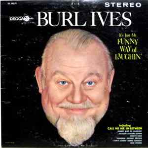 FLAC Burl Ives - It's Just My Funny Way Of Laughin'