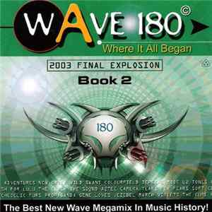 FLAC Various - Wave 180 > Where It All Began (2003 Final Explosion) Book 2