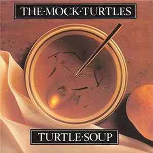 FLAC The Mock Turtles - Turtle Soup