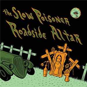 FLAC The Slow Poisoner - Roadside Altar