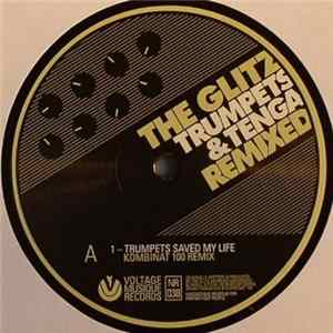 FLAC The Glitz - Trumpets & Tenga Remixed