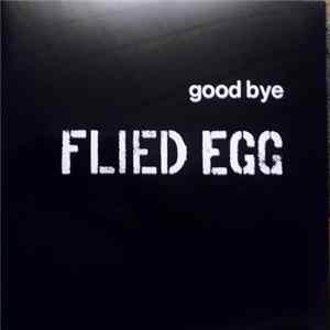 FLAC Flied Egg - Good Bye