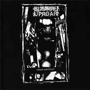 FLAC Bizarre Uproar - Unsafe And Insane