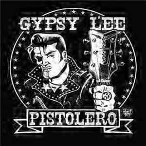 FLAC Gypsy Lee Pistoleros - The Good, The Mad And The Beau­ti­ful