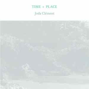 FLAC Joda Clément - Time + Place