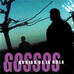 FLAC Gossos - Arriba De La Bola