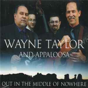 FLAC Wayne Taylor And Appaloosa - Out In The Middle Of Nowhere