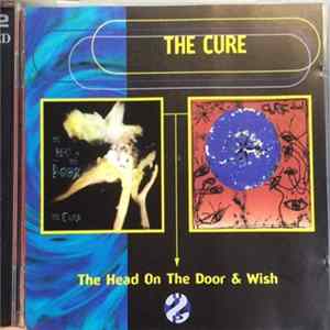 FLAC The Cure - The Head On The Door & Wish