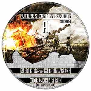 FLAC Katharsys / C.A.2K - Trainwreck / Matrix (Katharsys Remix)