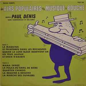 FLAC Paul Denis - Des Airs Populaires À La Musique À Bouche Avec Paul Denis Son Harmonica Et Ses Amis