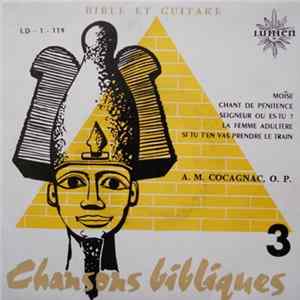 FLAC A. M. Cocagnac - Chansons Bibliques 3