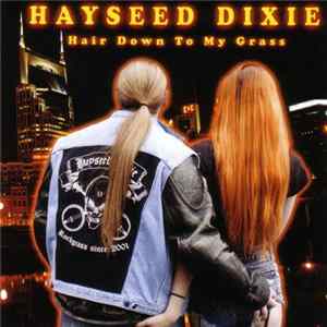 FLAC Hayseed Dixie - Hair Down To My Grass