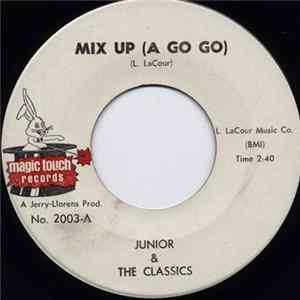 FLAC Junior & The Classics - Mix Up (A Go Go) / Wise Up