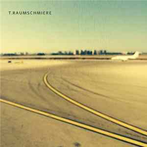 FLAC T.Raumschmiere - T.Raumschmiere