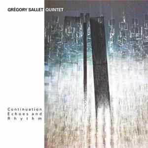 FLAC Grégory Sallet Quintet - Continuation, Echoes And Rhythm