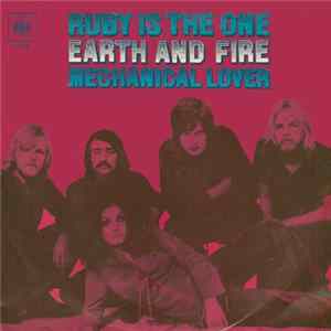 FLAC Earth And Fire - Ruby Is The One / Mechanical Lover