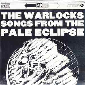 FLAC The Warlocks - Songs From The Pale Eclipse