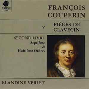 FLAC François Couperin, Blandine Verlet - Piéces De Clavecin (Livre II - Ordres 7 & 8)