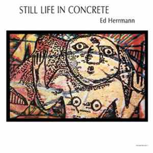 FLAC Ed Herrmann - Still Life In Concrete