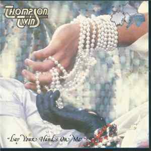 FLAC Thompson Twins - Lay Your Hands On Me