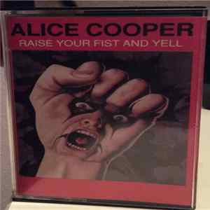 FLAC Alice Cooper - Raise Your Fist And Yell