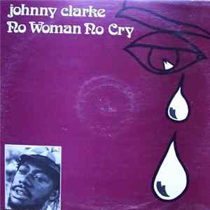 FLAC Johnny Clarke - No Woman No Cry