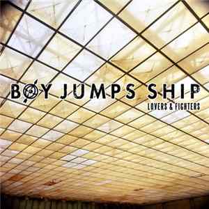 FLAC Boy Jumps Ship - Lovers & Fighters