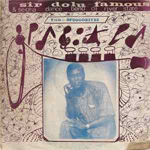 FLAC Sir Dolu Famous And Seigha Dance Band Of River State - Ofuogoriyei