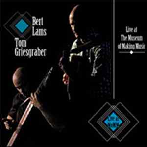 FLAC Tom Griesgraber & Bert Lams - Live At The Museum Of Making Music