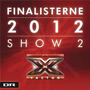 FLAC Various - X Factor Finalisterne 2012 Show 2
