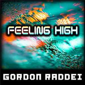 FLAC Gordon Raddei - Feeling High