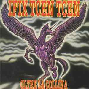 FLAC Ifix Tcen Tcen - Oltre La Collina