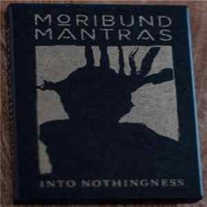 FLAC Moribund Mantras - Into Nothingness