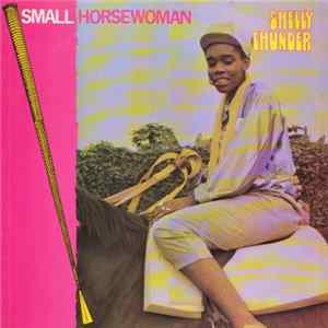 FLAC Shelly Thunder - Small Horsewoman